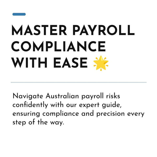 Understanding your requirements starts with identifying key payroll risks. 

Our guide helps tailor your approach for Australian compliance and accura